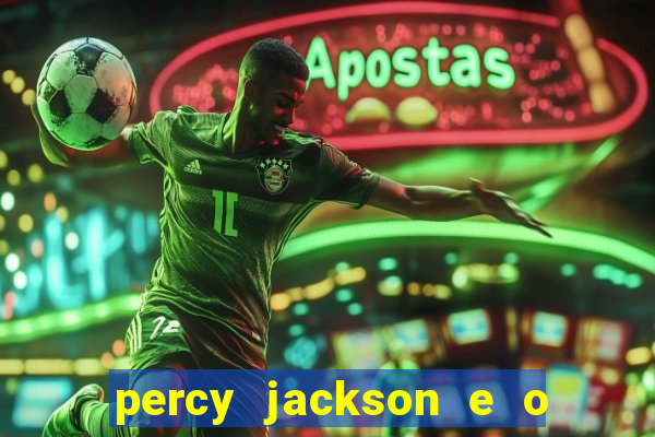 percy jackson e o ladr o de raios filme completo dublado baixar